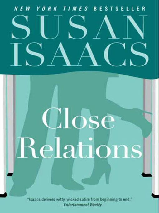 Title details for Close Relations by Susan Isaacs - Available